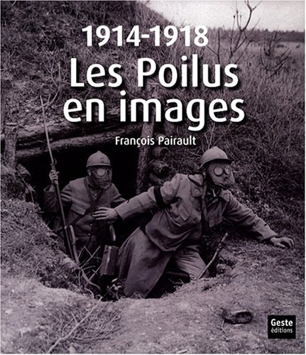 1914-1918 : les poilus en images