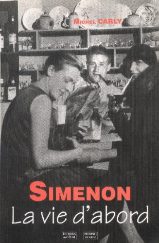 Simenon, la vie d'abord !