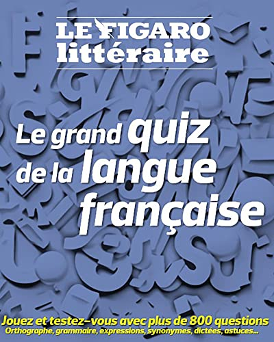 Le grand quiz de la langue française de l'été 2023 : accords, conjugaison, orthographe, vocabulaire 