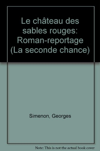 Le Château des sables rouges : roman-reportage