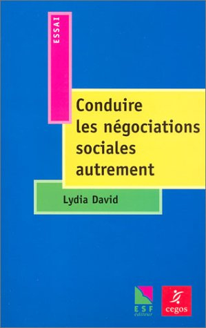 Conduire les négociations sociales autrement