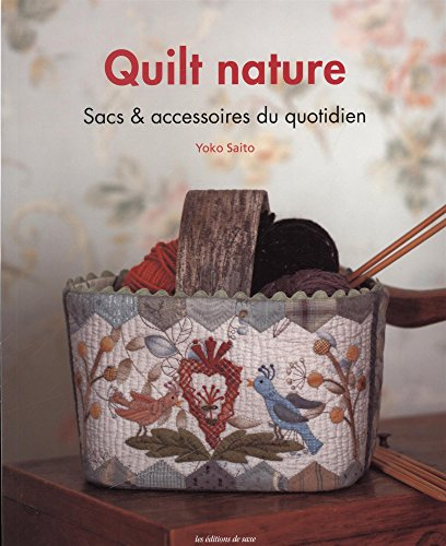 Quilt nature : sacs & accessoires du quotidien