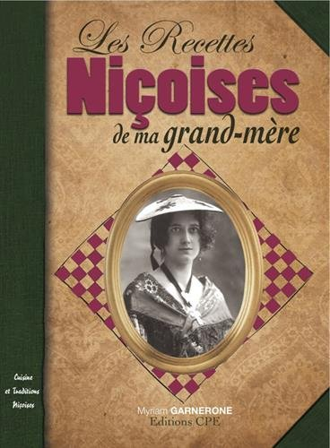 Les recettes niçoises de ma grand-mère : cuisine et traditions niçoises