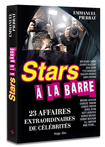 Stars à la barre : 23 affaires extraordinaires de célébrités