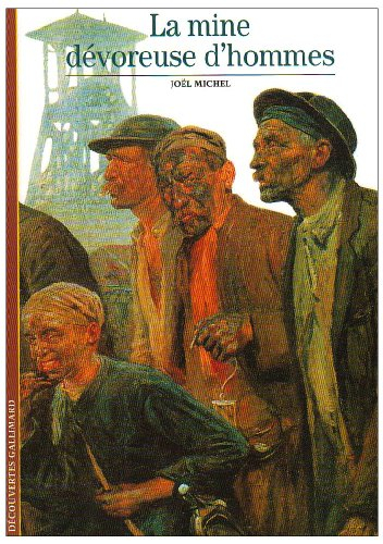 La mine : dévoreuse d'hommes