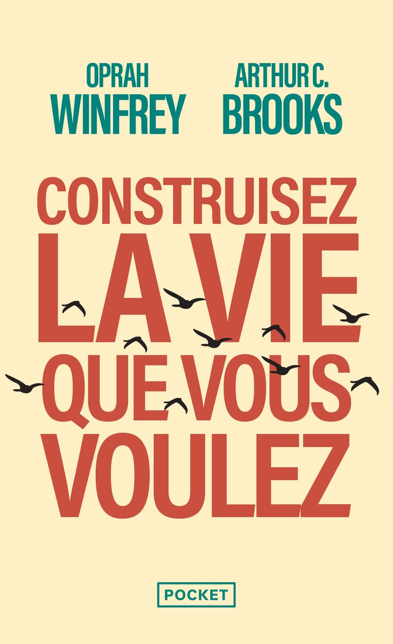 Construisez la vie que vous voulez
