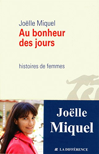 Au bonheur des jours : histoires de femmes