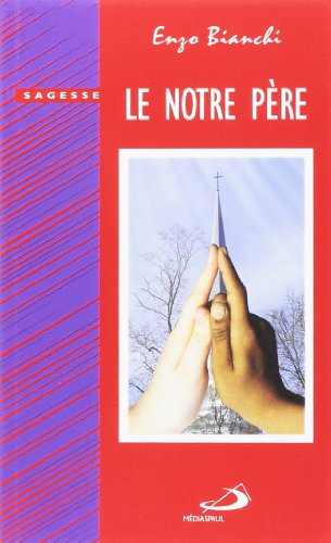 Le Notre Père : un condensé d'Evangile