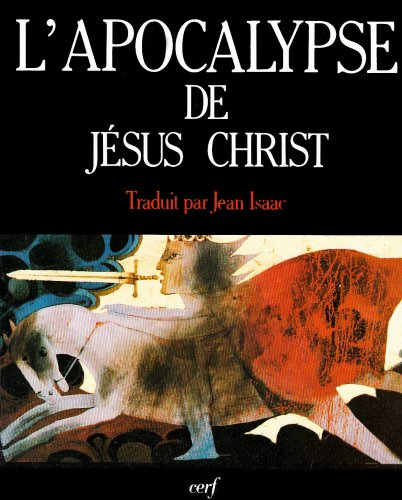 L'Apocalypse de Jésus-Christ : les épreuves de l'Alliance et le sens de l'Histoire
