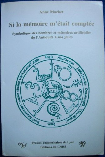 Si la mémoire m'était comptée : symbolique des nombres et mémoires artificielles de l'Antiquité à no
