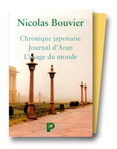 Chronique japonaise. L'usage du monde. Journal d'Aran et d'autres lieux