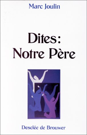 Dites Notre-Père...
