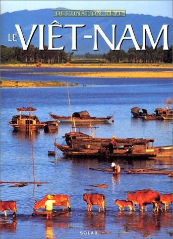 Le Viêt Nam : destination rêve