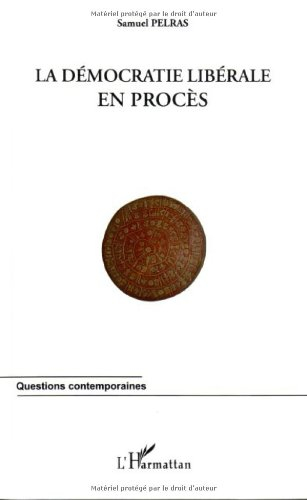 La démocratie libérale en procès