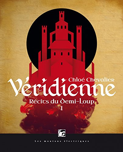 Récits du Demi-Loup. Vol. 1. Véridienne