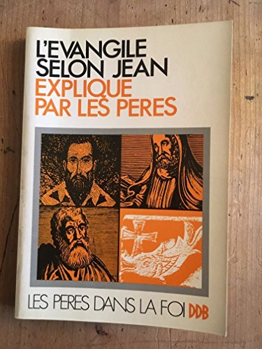 L'Evangile selon Jean expliqué par les Pères