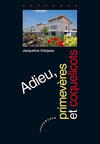 Adieu, primevères et coquelicots : suspense