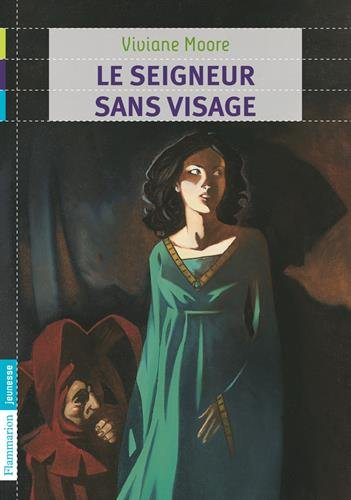 Au temps noir des fléaux. Le seigneur sans visage