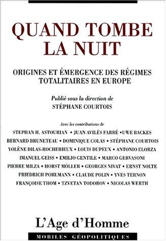 Quand tombe la nuit : origines et émergence des régimes totalitaires en Europe 1900-1934