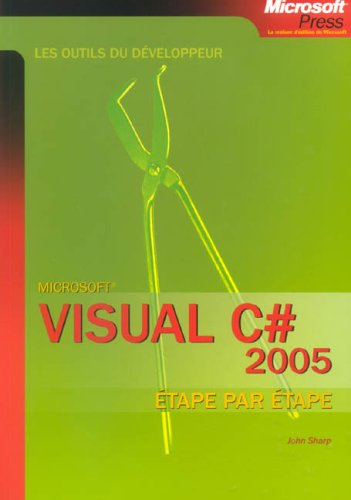 Microsoft Visual C Sharp 2005 : étape par étape