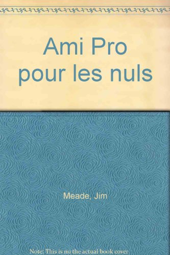AmiPro pour les nuls