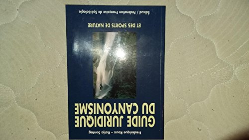 Guide juridique du canyonisme et des sports de nature