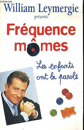 William Leymergie présente Fréquence mômes