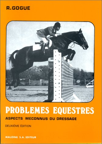 problèmes équestres, aspects méconnus du dressage
