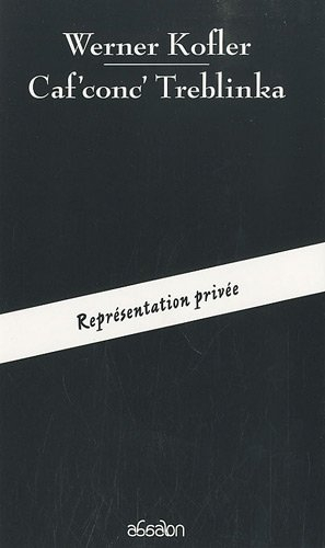Caf'conc' Treblinka : représentation privée : pièce avec musique
