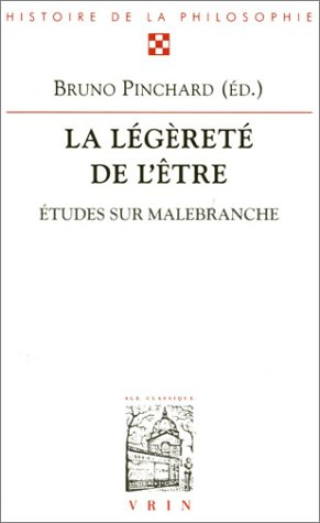La légèreté de l'être : études sur Malebranche