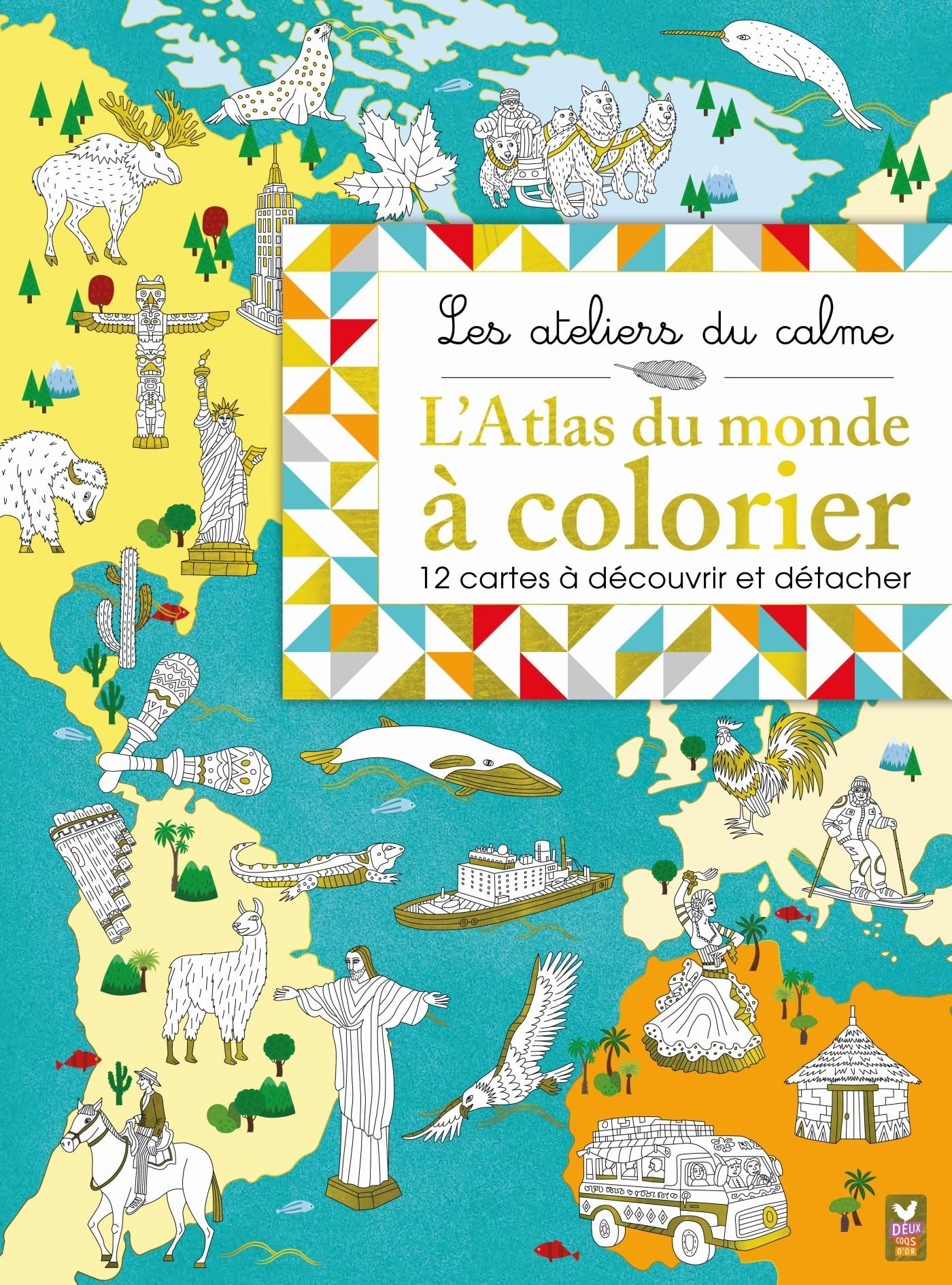 L'atlas du monde à colorier : 12 cartes à découvrir et détacher