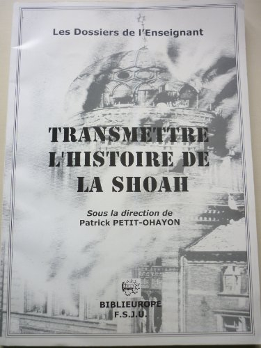 Transmettre l'histoire de la Shoah