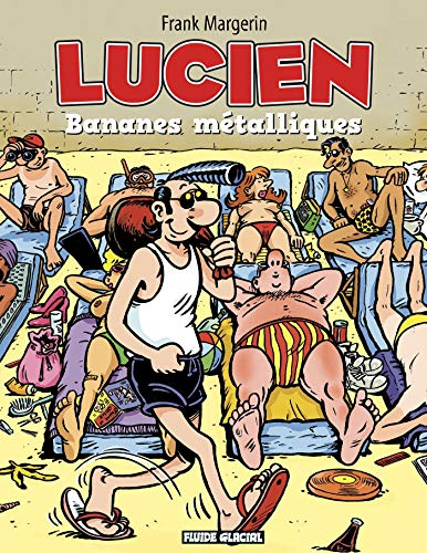 Lucien. Vol. 2. Bananes métalliques