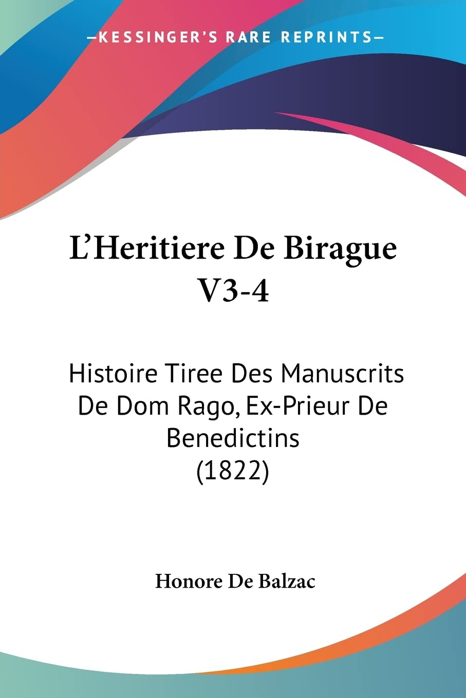 L'Heritiere De Birague V3-4: Histoire Tiree Des Manuscrits De Dom Rago, Ex-Prieur De Benedictins (18