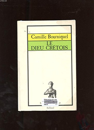 le dieu crétois (l'instant romanesque) [broché] by camille bourniquel