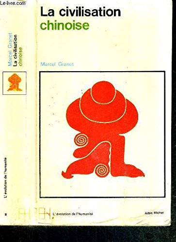 la civilisation chinoise : la vie publique et la vie privée