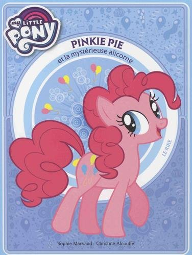 My little pony. Vol. 4. Pinkie Pie et la mystérieuse alicorne