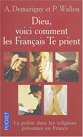 Dieu, voici comment les Français te prient : la prière dans les religions présentes en France