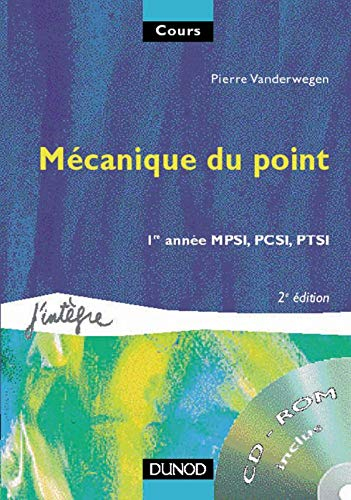 Mécanique du point : 1re année MPSI, PCSI, PTSI : cours et 63 exercices corrigés