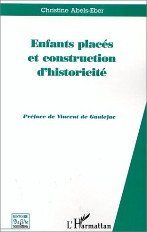Enfants placés et construction d'historicité