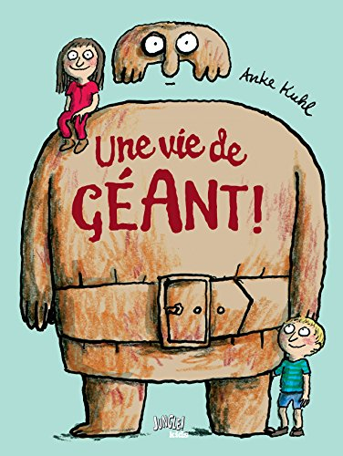 Une vie de géant !