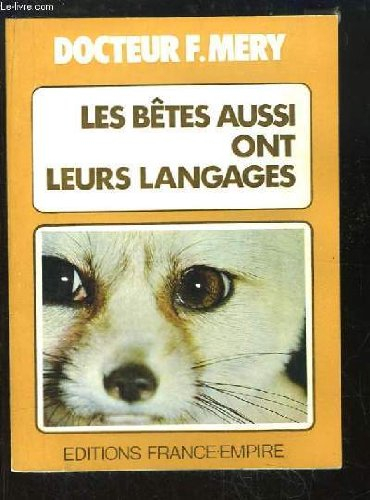 les bêtes aussi ont leurs langages.
