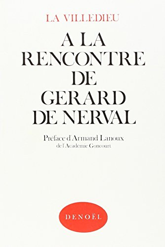 a la rencontre de gérard de nerval