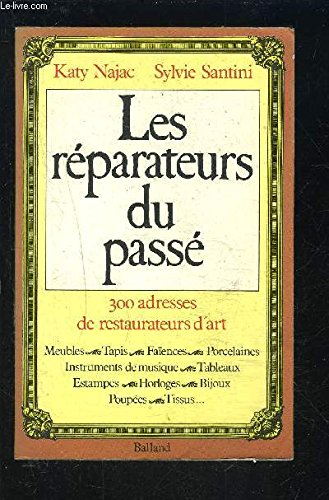 les réparateurs du passé