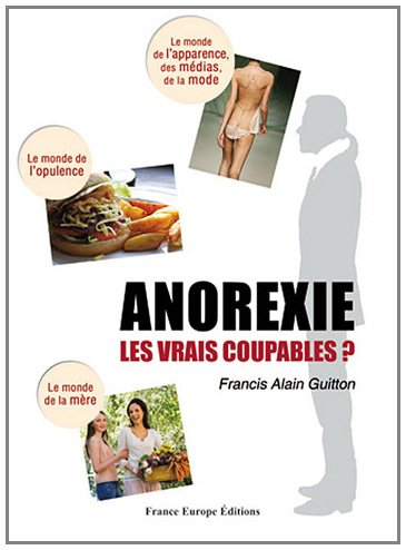 Anorexie mentale, les vrais coupables