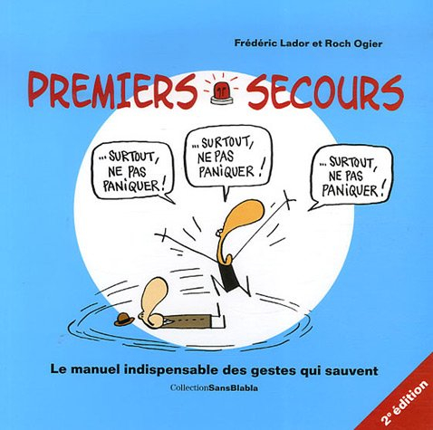Premiers secours : le manuel indispensable des gestes qui sauvent