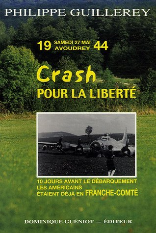 Crash pour la liberté : samedi 27 mai 1944, Avoudrey : 10 jours avant le Débarquement les Américains