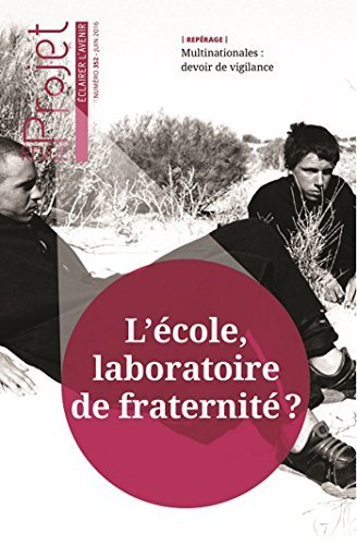 Projet, n° 352. L'école, laboratoire de fraternité ?