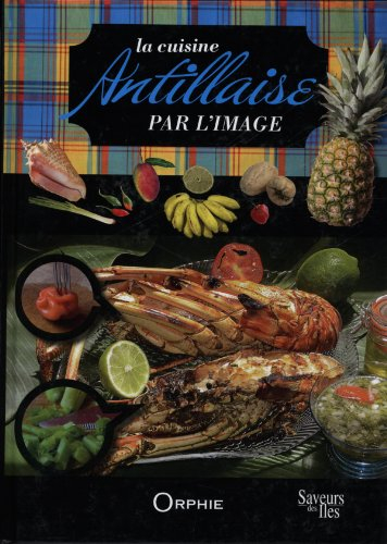 La cuisine antillaise par l'image