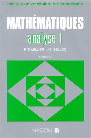 Mathématiques IUT : instituts universitaires de technologie. Vol. 1. Fonction d'une variable réelle,